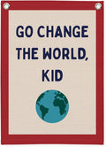 Classroom Decor,Motivational Wall Decor,Go Change the World Kid Linen Canvas Banner,Playroom Wall Decor Hanging Flag for Playroom Bedroom Nursery Graduation Gifts 18x25 Inch